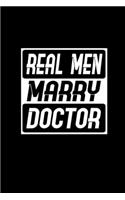 Real men marry doctor