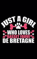 Just A Girl Who Loves Basset Fauve de Bretagne