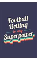 Football Betting Is My Superpower