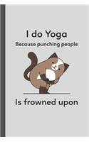 I do Yoga Because Punching People is Frowned Upon
