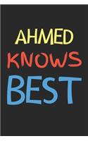 Ahmed Knows Best: Lined Journal, 120 Pages, 6 x 9, Ahmed Personalized Name Notebook Gift Idea, Black Matte Finish (Ahmed Knows Best Journal)