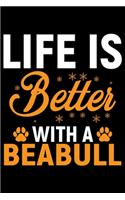 Life Is Better With A Beabull