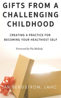 Gifts From A Challenging Childhood