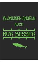 Blondinen angeln auch nur besser