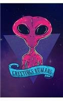 Greetings Humans