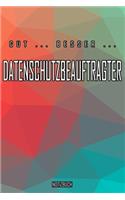 Gut - Besser - Datenschutzbeauftragter Notizbuch: Perfekt für Datenschutzbeauftragter. 120 freie Seiten für deine Notizen. Eignet sich als Geschenk, Notizbuch oder als Abschieds oder Abgängergeschen