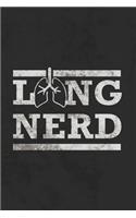 Lung Nerd: Blank Notebook, Ruled, Funny, Journal, Diary, Planner, Organizer, Pulmonologists, Respiratory Therapists