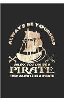 Always be yourself pirate