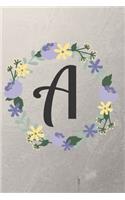 Letter "A" Monogrammed Journal: Personalized Diary Workbook 6" x 9" 120 lined pages