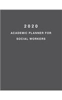 2020 Academic Planner For Social Workers: 8.5x11" 2020 Weekly And Monthly Academic Calendar With Yearly Planner
