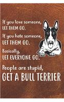 Get A Bull Terrier Notebook Journal