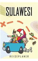 Sulawesi Reiseplaner: Reise- und Urlaubstagebuch für Sulawesi. Ein Logbuch mit wichtigen vorgefertigten Seiten und vielen freien Seiten für deine Reiseerinnerungen. Eigne