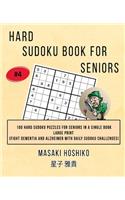 Hard Sudoku Book For Seniors # 4: 100 Hard Sudoku Puzzles For Seniors In A Single Book--Large Print (Fight Dementia And Alzheimer With Daily Sudoku Challenges)