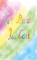 No Paint no gain
