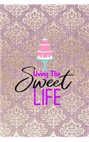 Living The Sweet Life
