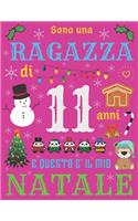 Sono una ragazza di 11 anni e questo è il mio Natale: Diario di Natale e quaderno di schizzi per ragazza di undici anni