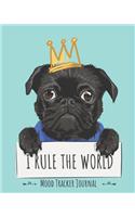 I Rule the World Mood Tracker Journal