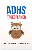 ADHS Tagesplaner - Mit Ordnung zum Erfolg