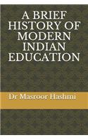 A Brief History of Modern Indian Education