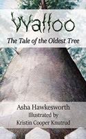 Walloo, The Tale of the Oldest Tree: The Oldest Tree