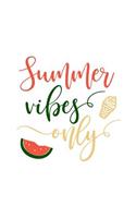 Summer Vibes Only: 150 Lined Journal Pages Planner Diary Notebook with Summer Lovers Quote on the Cover