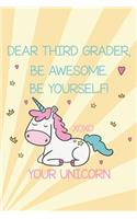 Dear Third Grader, Be Awesome. Be Yourself! Xoxo Your Unicorn: Back To School Unicorn Memories Diary For 3rd Grade Girls