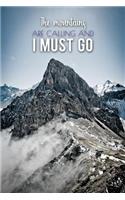 The Mountains Are Calling and I Must Go: Motivational Bullet Journal - 120-Page 1/4 Inch Dot Grid Travel Notebook - 6 X 9 Perfect Bound Softcover(Travel Bullet Journals)
