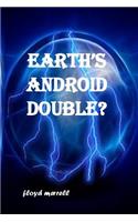 Earth's Android Double?