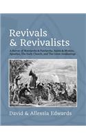 Revivals and Revivalists: A Survey of Matriarchs and Patriarchs, Saints and Mystics, Apostles, The Early Church, and The Great Awakenings