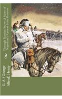 Through Russian Snows A Story of Napoleon's Retreat from Moscow