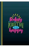 NoteBook - Today Be Happy - Black Exercise Book: 190 Lined Journal Pages - Diary - 6"x 9" Large Composition Note Book Gloss Finish Paperback(Notebook Lined Pages with Blank Date and Page Number)