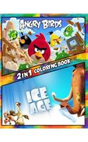 2 in 1 Coloring Book Angry Birds and Ice Age: Best Coloring Book for Children and Adults, Set 2 in 1 Coloring Book, Easy and Exciting Drawings of Your Loved Characters and Cartoons(2 in 1 Coloring Books for Children, Kids 4-12 and Adults)