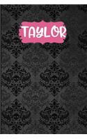 Taylor: Black Gothic Personalized Lined Notebook and Journal for Women and Girls to Write in