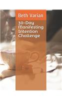 30-Day Manifesting Intention Challenge