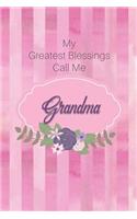 My Greatest Blessings Call Me Grandma
