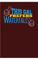 This Gal Prefers Waterfall: Dark Red, Yellow & Blue Design, Blank College Ruled Line Paper Journal Notebook for Project Managers and Their Families. (Agile and Scrum 6 x 9 inch