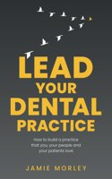 Lead Your Dental Practice