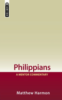 Philippians: A Mentor Commentary: A Mentor Commentary(Mentor Commentary)