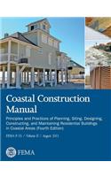 Coastal Construction Manual Volume 2: Principles and Practices of Planning, Siting, Designing, Constructing, and Maintaining Residential Buildings in