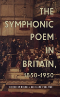 Symphonic Poem in Britain, 1850-1950