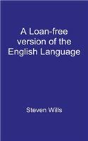 A Loan-Free Version of the English Language