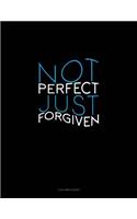 Not Perfect Just Forgiven: 3 Column Ledger