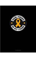 Her Fight Is My Fight: 3 Column Ledger(745 3 Column Ledger)