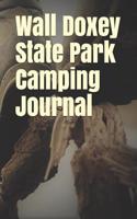 Wall Doxey State Park Camping Journal: Blank Lined Journal for Mississippi Camping, Hiking, Fishing, Hunting, Kayaking, and All Other Outdoor Activities