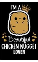 I'm a Beautiful Chicken Nugget Lover
