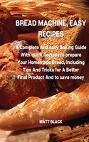 Bread Machine, Easy Recipes