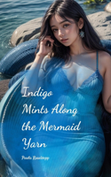 Indigo Mints Along the Mermaid Yarn