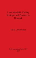 Later Mesolithic Fishing Strategies and Practices in Denmark