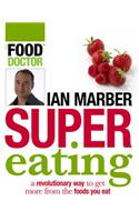 Supereating: Getting the Best Out of Your Food