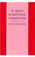 Is Holy Scripture Christian?